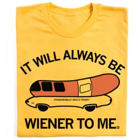 Always Wiener To Me