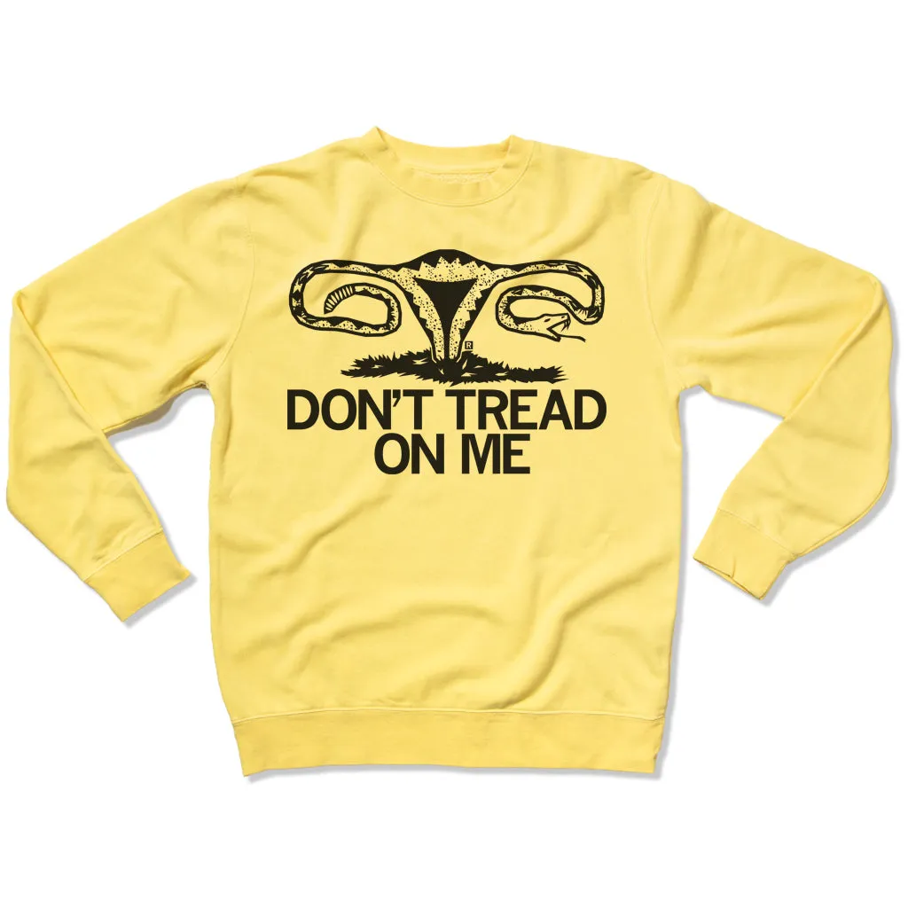 Don't Tread On Me Uterus Crew Sweatshirt